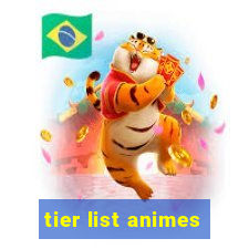 tier list animes